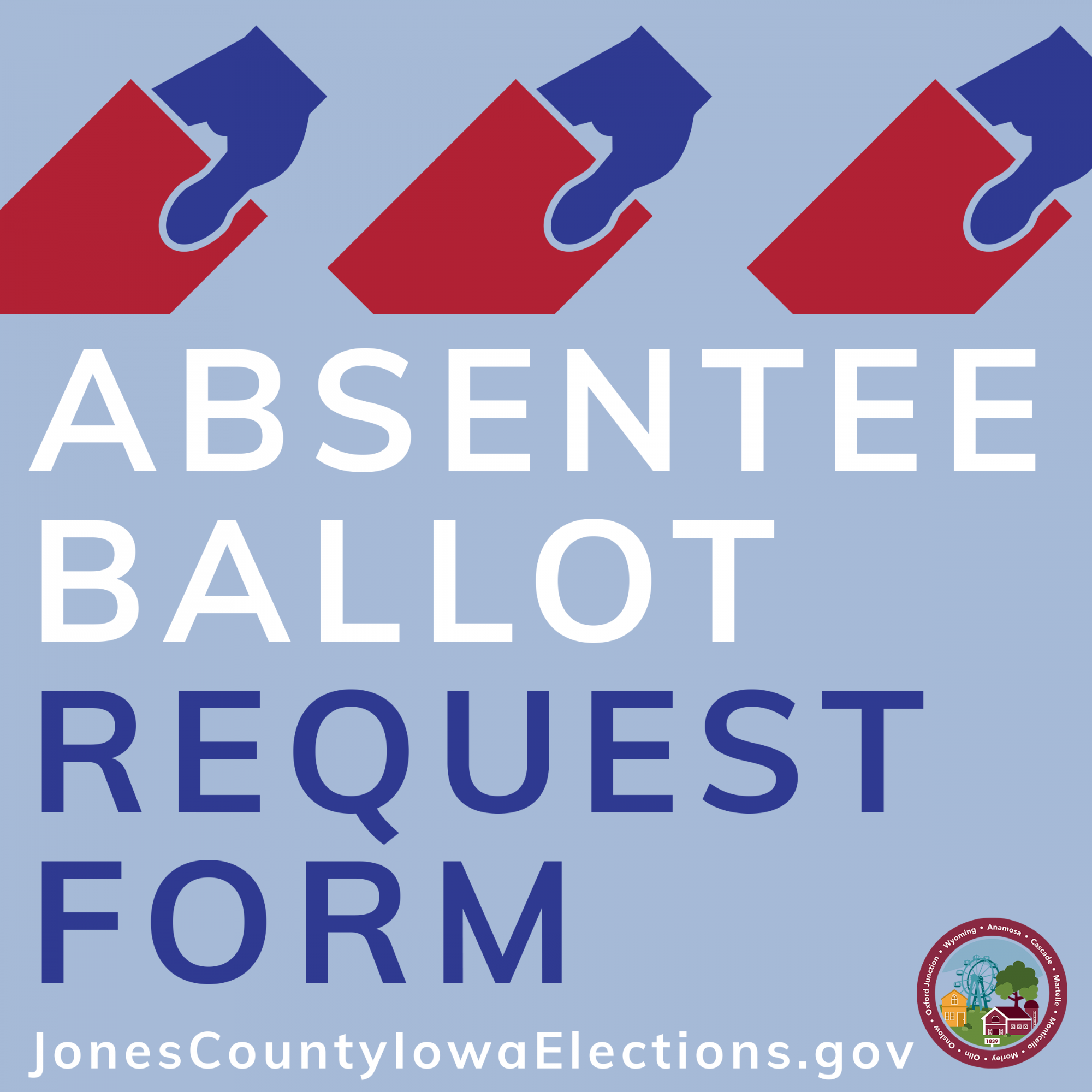 Absentee ballot request forms now being accepted jones county iowa